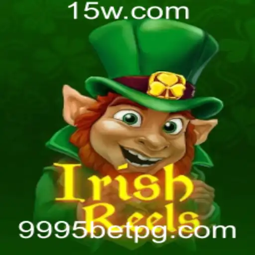 Descubra o Fascinante Mundo do IrishReels com 9995bet