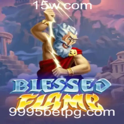 Descubra o Universo de BlessedFlame e as Estratégias com 9995bet